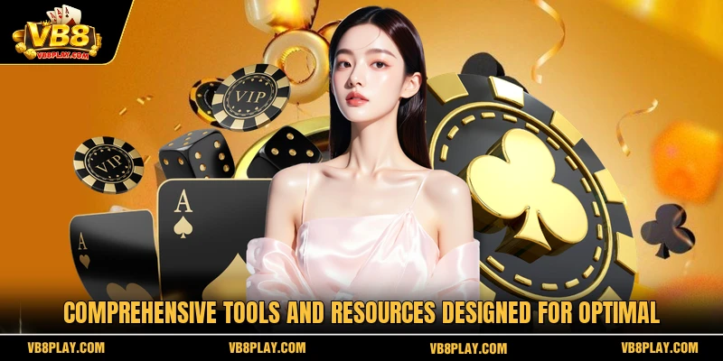 Comprehensive tools and resources designed for optimal