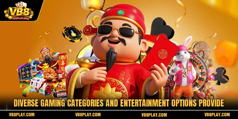 Diverse gaming categories and entertainment options provide