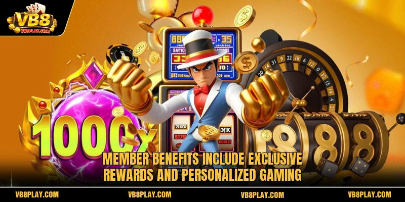 Member benefits include exclusive rewards and personalized gaming