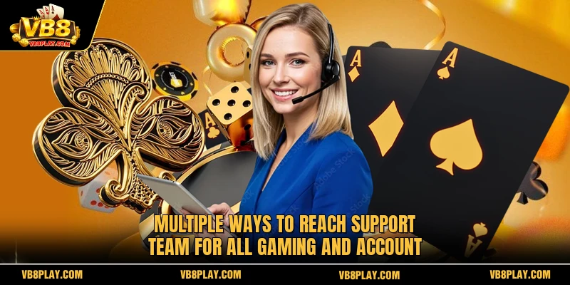 Multiple ways to reach support team for all gaming and account