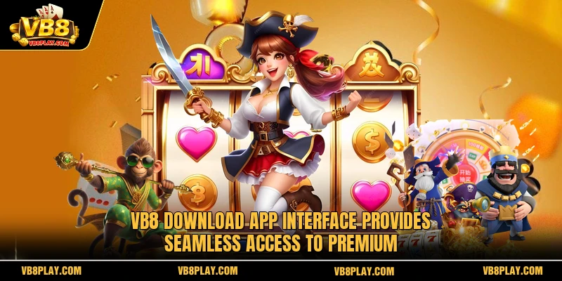 VB8 Download app interface provides seamless access to premium